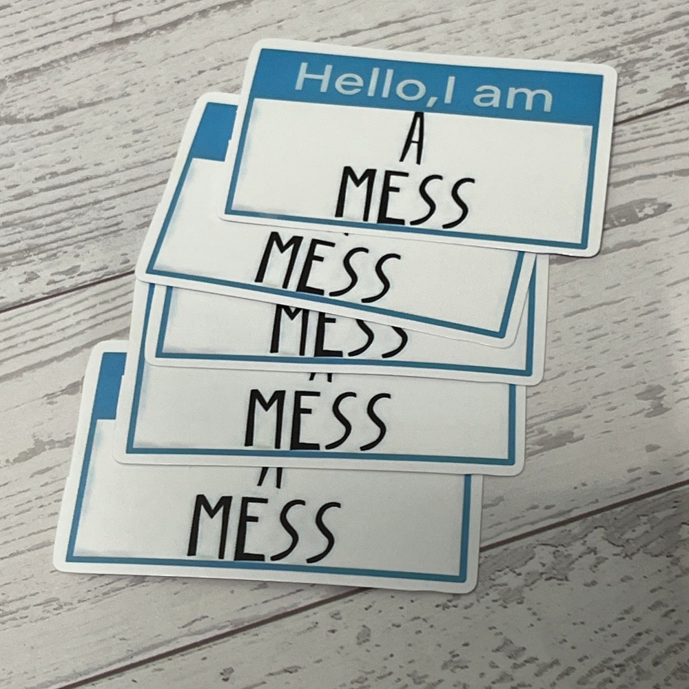 Hello I Am A Mess Name Tag Sticker Funny Sarcastic Vinyl Decal 5 Pack Blue White